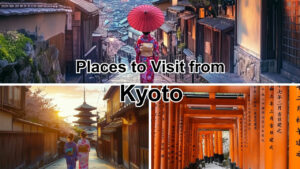 places to visit from kyoto